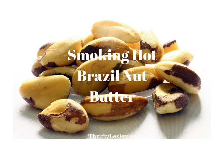 Smoking Hot Brazil nut butter